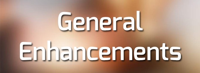 General Enhancements
