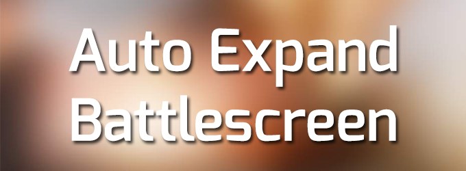 Auto Expand Battlescreen
