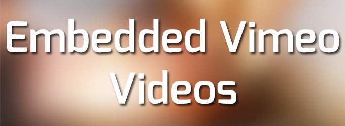 Embedded Vimeo Videos
